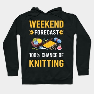 Weekend Forecast Knitting Knit Knitter Hoodie